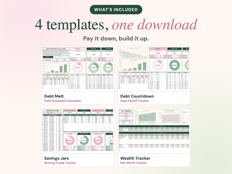 May include: Four digital financial templates featuring the text WHAT'S INCLUDED, 4 templates, one download, Pay it down, build it up. The set includes Debt Melt, Debt Countdown, Savings Jars, and Wealth Tracker with green and pink charts.