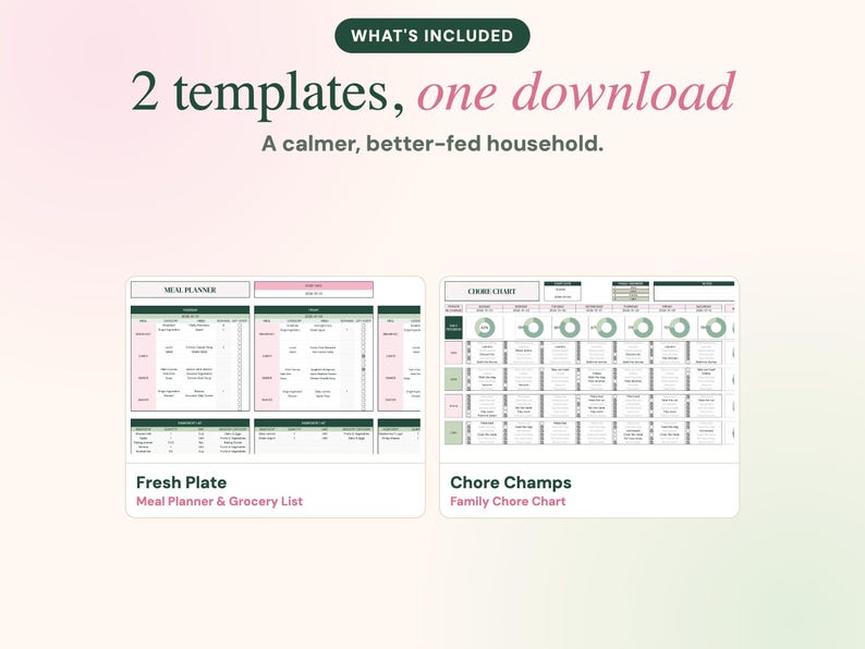 Pu&ograve; includere: Due modelli digitali intitolati Fresh Plate Meal Planner & Grocery List e Chore Champs Family Chore Chart. Il testo recita: WHAT'S INCLUDED 2 templates, one download A calmer, better-fed household. Il layout presenta tabelle e grafici.
