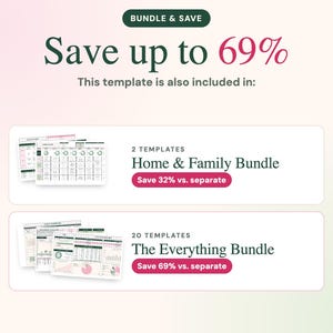 May include: A digital graphic displaying a bundle offer with the text BUNDLE & SAVE Save up to 69% This template is also included in: 2 TEMPLATES Home & Family Bundle Save 32% vs. separate and 20 TEMPLATES The Everything Bundle Save 69% vs. separate.