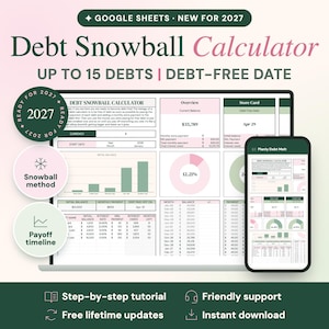 May include: A digital Debt Snowball Calculator for Google Sheets, designed for 2027. The interface displays financial data, charts, and tables for up to 15 debts, including a payoff timeline and debt-free date tracker, shown on a laptop and smartphone screen.