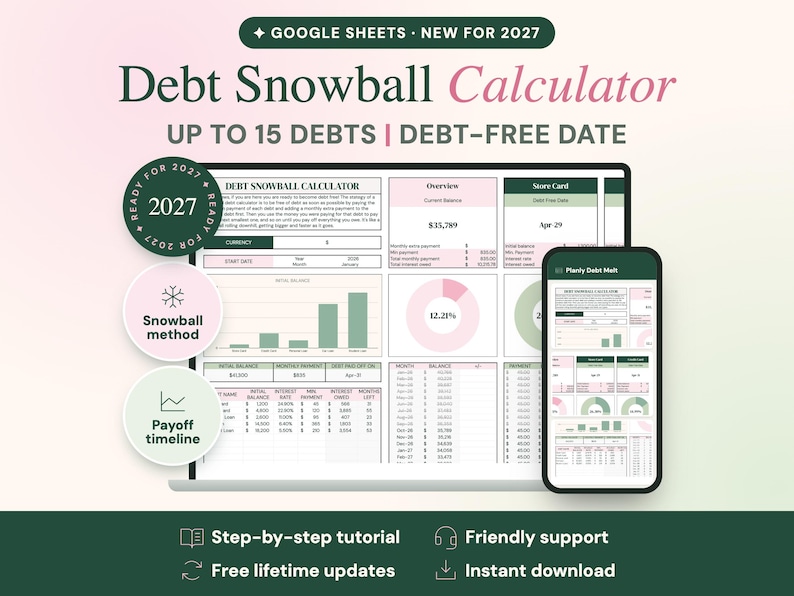 May include: A digital Debt Snowball Calculator for Google Sheets, designed for 2027. The interface displays financial data, charts, and tables for up to 15 debts, including a payoff timeline and debt-free date tracker, shown on a laptop and smartphone screen.