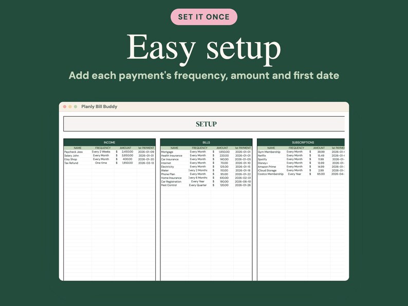 May include: A digital spreadsheet interface titled Planly Bill Buddy on a dark green background. The screen displays a setup page with three columns labelled Income, Bills, and Subscriptions, featuring text fields for payment frequency, amount, and date.