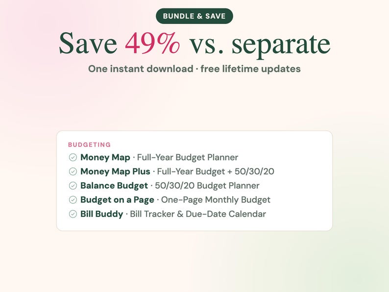 May include: A digital bundle advertisement featuring the text Save 49% vs. separate and One instant download &middot; free lifetime updates. A list includes Money Map, Money Map Plus, Balance Budget, Budget on a Page, and Bill Buddy budgeting tools.