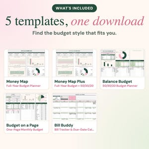 May include: A digital budget planner set featuring 5 templates: Money Map, Money Map Plus, Balance Budget, Budget on a Page, and Bill Buddy. The text reads: WHAT'S INCLUDED, 5 templates, one download, Find the budget style that fits you.
