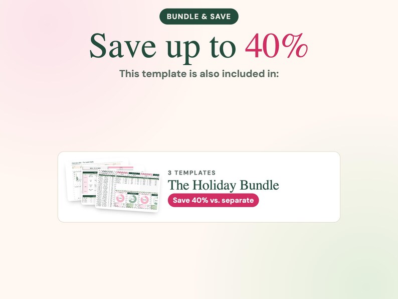 Puede incluir: Un gr&aacute;fico digital con el texto BUNDLE & SAVE, Save up to 40% y This template is also included in. Un recuadro blanco muestra 3 TEMPLATES, The Holiday Bundle y un bot&oacute;n rosa con el texto Save 40% vs. separate.