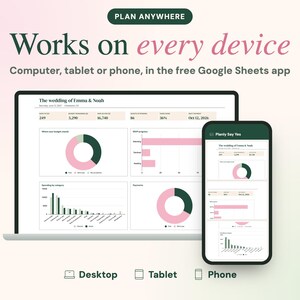May include: A laptop and smartphone displaying a wedding planning spreadsheet with pink and dark green charts, graphs, and text. The screen reads Plan Anywhere, Works on every device, Computer, tablet or phone, in the free Google Sheets app.