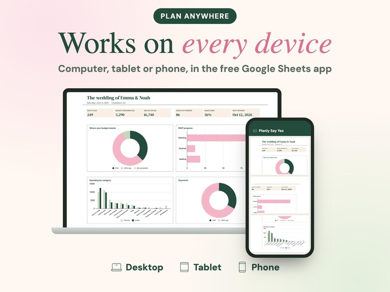 May include: A laptop and smartphone displaying a wedding planning spreadsheet with pink and dark green charts, graphs, and text. The screen reads Plan Anywhere, Works on every device, Computer, tablet or phone, in the free Google Sheets app.
