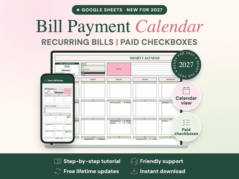 May include: A digital Bill Payment Calendar for Google Sheets for 2027, featuring a monthly grid layout with recurring bills and paid checkboxes. The interface includes a smartphone view and a desktop view, with text labels for Smart Calendar, Notes, and specific bill entries.