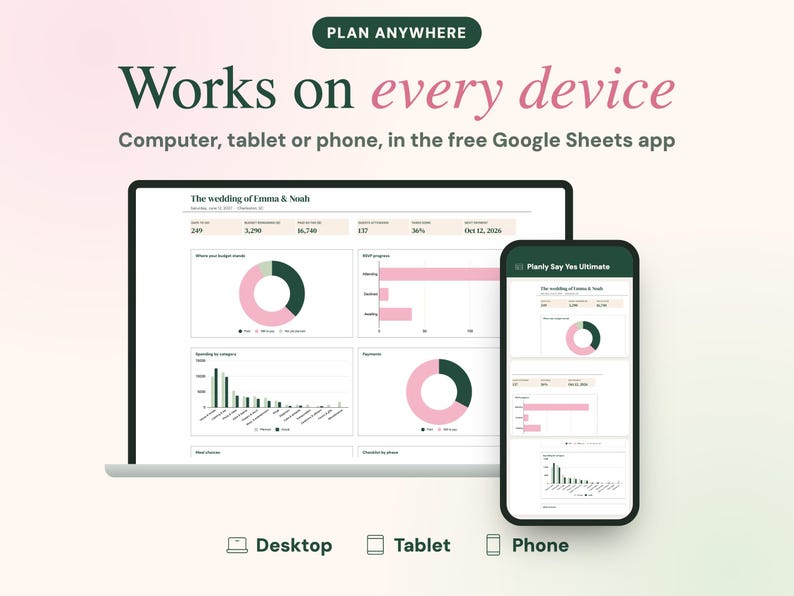May include: A digital wedding budget planner displayed on a laptop and smartphone screen. The interface features charts, graphs, and the text Plan Anywhere, Works on every device, Computer, tablet or phone, in the free Google Sheets app.
