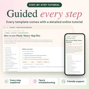 May include: A digital tutorial interface for the Planly Money Map Plus budget template displayed on a laptop screen and a smartphone, featuring text headers, step-by-step instructions, and icons for explanation, tips, and support.