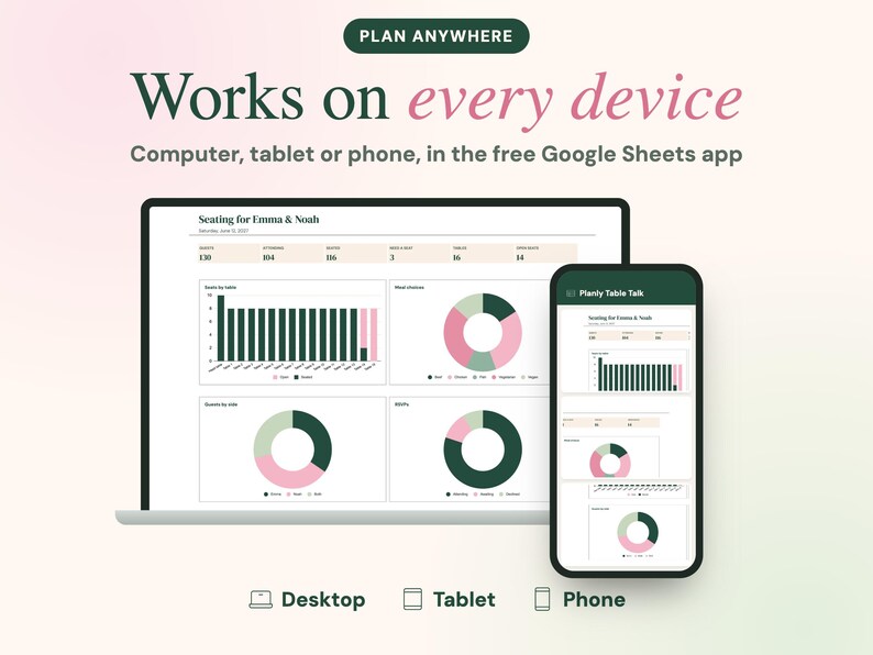 May include: A digital planning tool displayed on a laptop and smartphone screen. The interface shows charts, graphs, and seating data for Emma & Noah. Text includes PLAN ANYWHERE, Works on every device, and Computer, tablet or phone, in the free Google Sheets app.