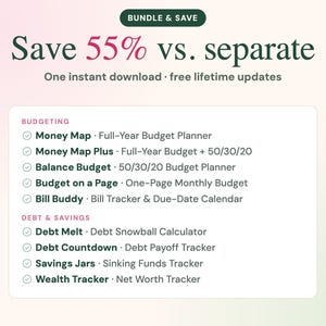 K&ouml;nnte beinhalten: Eine digitale Bundle-Grafik mit dem Text Save 55% vs. separate und One instant download free lifetime updates. Die Liste enth&auml;lt Money Map, Money Map Plus, Balance Budget, Budget on a Page, Bill Buddy, Debt Melt, Debt Countdown, Savings Jars und Wealth Tracker.