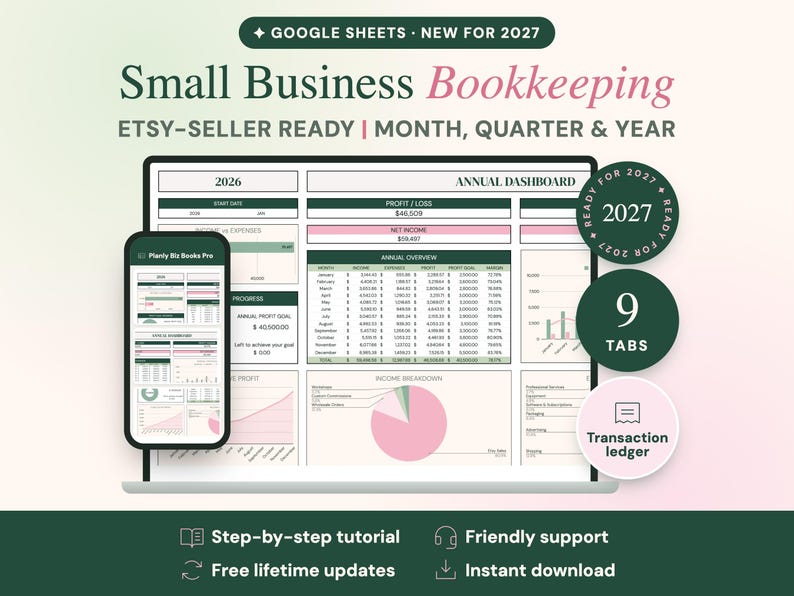May include: A digital bookkeeping spreadsheet for small businesses displayed on a laptop and smartphone screen. The interface features an annual dashboard with profit, loss, and income breakdown charts in green and pink. Text includes Small Business Bookkeeping, Etsy-Seller Ready, and 2027.