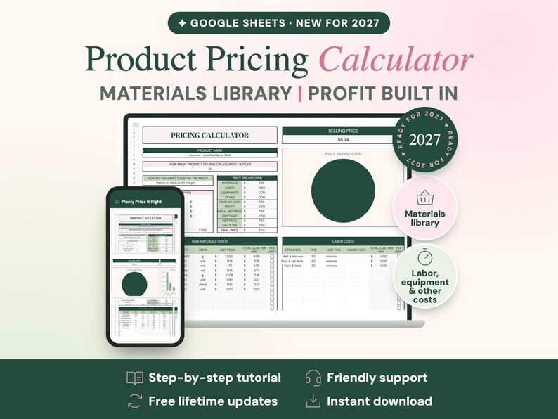 May include: A digital product pricing calculator for Google Sheets displayed on a laptop and smartphone screen. The interface features a materials library, profit calculation fields, and a price breakdown chart. Text includes Product Pricing Calculator, Materials Library, Profit Built In, and Ready for 2027.