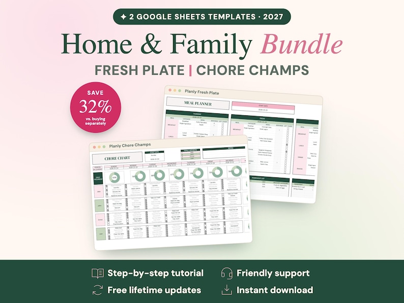 Pu&ograve; includere: Un pacchetto digitale di due modelli Google Sheets per il 2027, intitolato Home & Family Bundle, Fresh Plate e Chore Champs. L'interfaccia mostra un pianificatore di pasti e una tabella delle faccende con accenti verdi e rosa, incluso un badge di risparmio del 32%.