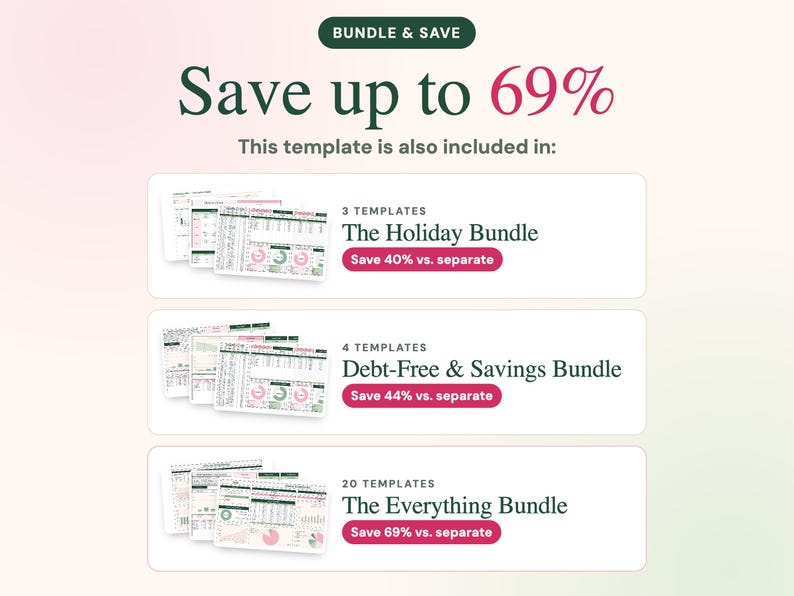 May include: A digital template bundle advertisement featuring the text BUNDLE & SAVE and Save up to 69%. It lists three options: The Holiday Bundle with 3 templates, Debt-Free & Savings Bundle with 4 templates, and The Everything Bundle with 20 templates.