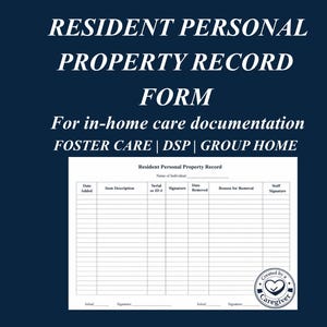 May include: A white Resident Personal Property Record form with a dark blue background. The form includes fields for item description, serial number, signatures, and removal details. Text at the top reads "RESIDENT PERSONAL PROPERTY RECORD FORM".