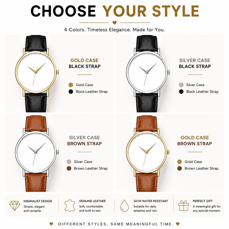 May include: Four minimalist watches with different color combinations. The watches have gold or silver cases with black or brown leather straps. The image text says "Choose Your Style" and "Timeless Elegance."