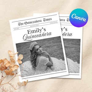 May include: Two black and white newspapers titled "The Quinceañera Times" with the headline "Emily's Quinceañera." The newspapers feature a photo of a young woman wearing a tiara and a beaded gown. A Canva logo is visible.