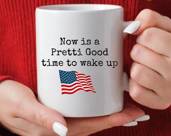 Taza de café Pretti Good Time To Wake Up, taza de café activista, vajilla de derechos humanos, regalo de concienciación política, taza de protesta, regalo del 4 de julio