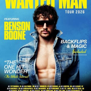 May include: Concert poster for the "WANTED MAN TOUR 2026" featuring Benson Boone. The poster has a blue background with yellow text. The image includes a man wearing sunglasses and a denim jacket. The text includes tour dates.