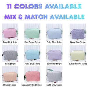May include: A collection of eleven striped cosmetic bags in various colors, including rose pink, mint green, and baby blue. The text "11 COLORS AVAILABLE" and "MIX & MATCH AVAILABLE" is displayed at the top of the image.