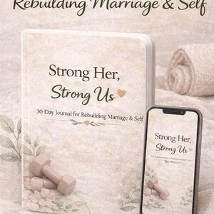 Strong Her, Strong Us – 30 Day Marriage & Self Reflection Journal | Digital Download | Guided Couples Healing Workbook