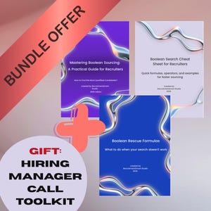 May include: A bundle offer graphic with the text "BUNDLE OFFER" diagonally across the top left. The image includes three guides: "Mastering Boolean Sourcing", "Boolean Search Cheat Sheet", and "Boolean Rescue Formulas". A gift is also offered: "HIRING MANAGER CALL TOOLKIT".