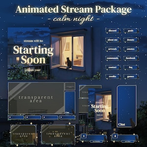 May include: An animated stream package titled Calm Night featuring a dark blue nocturnal cityscape with a cat sitting on a windowsill. Includes Starting Soon screens, chat boxes, and various buttons labeled discord, goals, about me, and donate.