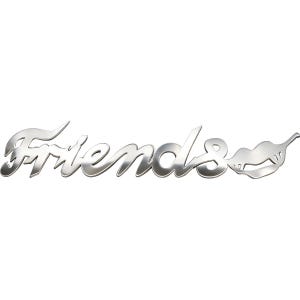 May include: A silver-colored metal word art piece that spells out "Friends" in a cursive font. The letter "s" is stylized as a pair of lips. The piece is designed to be a decorative item.