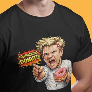 Gordon Ramsay T-Shirts, Different Funny Slogans, Hell's Kitchen Shirts, Chef Gifts, Gifts for Dad, Gifts for Boyfriend