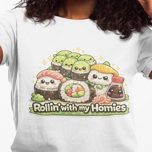 Sushi Graphic T-Shirt, "Rollin' With My Homies", Kawaii Shirt, Gifts for Teen Girls, Gifts for Girls, Gifts For Daughters, Gifts for Friend image 1
