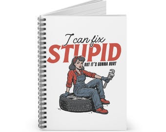 Cuaderno espiral/diario rayado "Puedo arreglar lo estúpido"