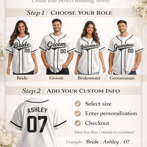 May include: A white baseball jersey with black trim, buttons, and custom text options. The graphic displays four individuals wearing jerseys labeled Bride, Groom, Bridesmaid, and Groomsman, with a back view showing a name and number customization example.