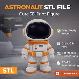 Puede incluir: Una figura de astronauta blanca y naranja con una visera negra. El texto "ASTRONAUT STL FILE" y "Cute 3D Print Figure" están en la parte superior. El texto adicional incluye "Print-Ready Model", "Great Gift Idea" y "For Makers & Space Fans".