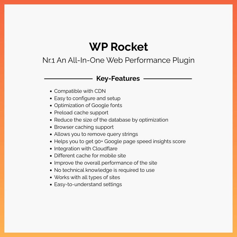 May include: A white and orange graphic with the text "WP Rocket Nr.1 An All-In-One Web Performance Plugin." Key features listed include CDN compatibility, easy setup, Google fonts optimization, and browser caching support.