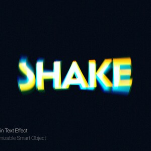May include: The word SHAKE is displayed in a bold, sans-serif font with a motion blur effect, featuring overlapping yellow and cyan color layers against a dark background. Below, the text reads Shaking Spin Text Effect Fully Customizable Smart Object.
