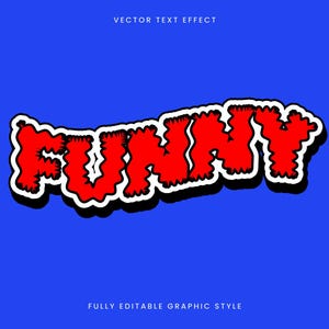 Könnte beinhalten: Ein Grafikdesign mit dem Wort FUNNY in einer fetten, roten Schriftart mit gezackten Kanten, einem dicken weißen Umriss und einem schwarzen Schlagschatten auf einem einfarbigen blauen Hintergrund. Der Text VECTOR TEXT EFFECT steht oben und FULLY EDITABLE GRAPHIC STYLE unten.