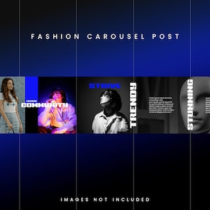 May include: A fashion carousel post with a gradient blue background. The post features images of people and text, including "FASHION ROUND", "COMMUNITY", "STUNNING", and "TRENDY". The words "IMAGES NOT INCLUDED" are at the bottom.