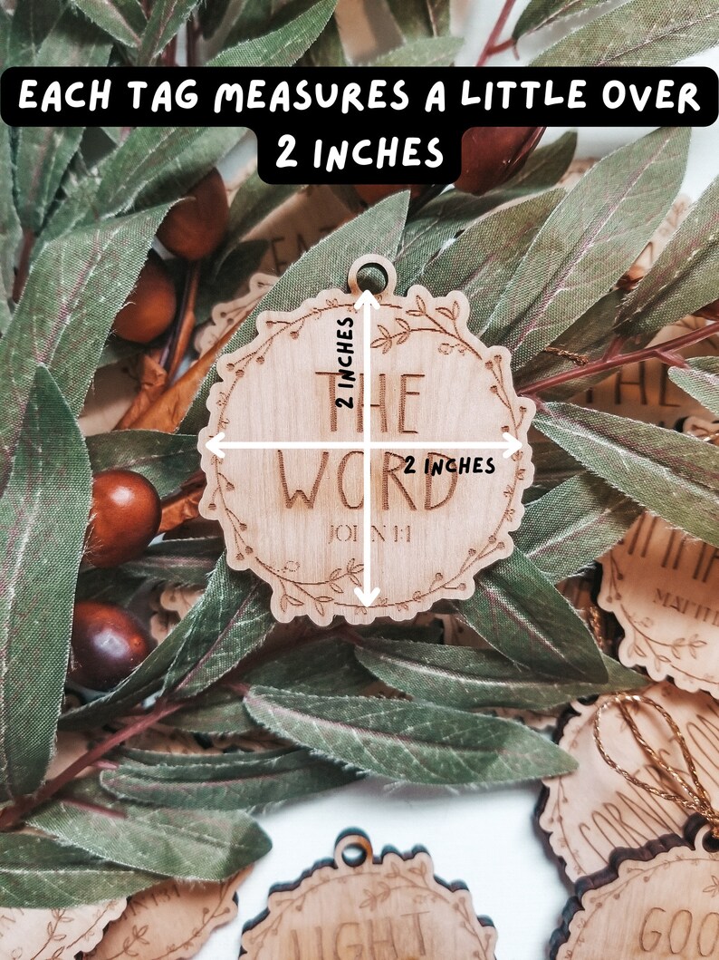 May include: A set of wooden ornaments with a variety of religious phrases, including "The Word", "Light", and "Faith". Each ornament measures a little over 2 inches in diameter. The ornaments are made of natural wood and have a rustic, hand-crafted look.
