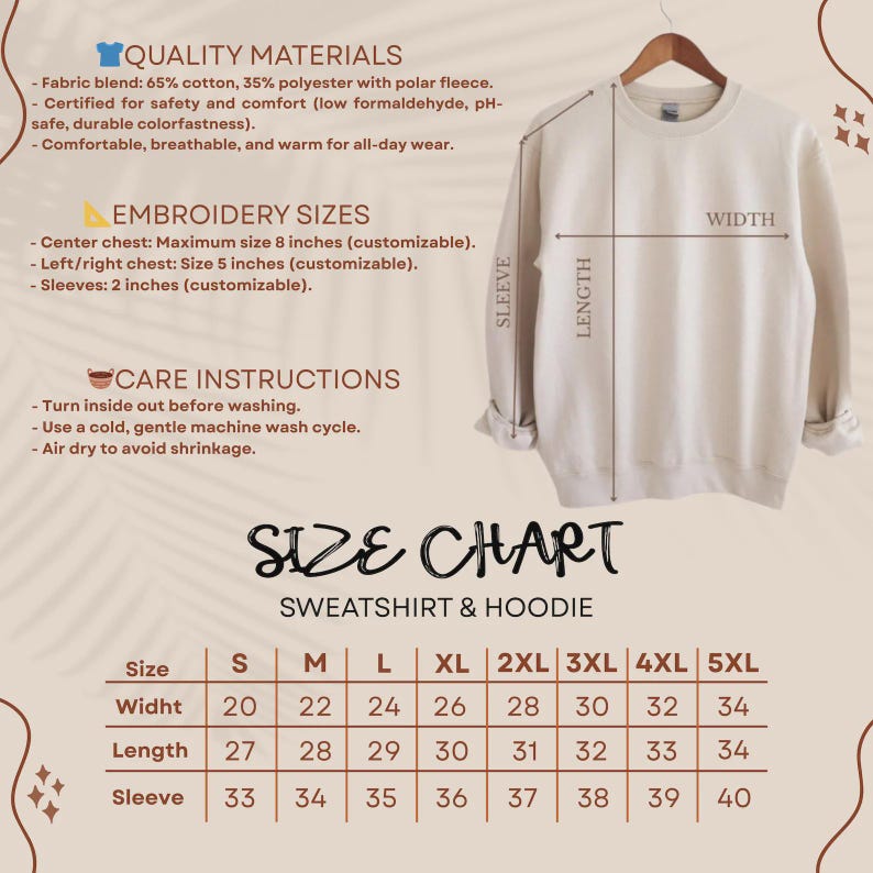 May include: A cream-colored sweatshirt hangs on a wooden hanger, with measurements for width, length, and sleeve length. The image includes a size chart for sweatshirts and hoodies, detailing sizes S through 5XL. Text on the left describes quality materials, embroidery sizes, and care instructions.