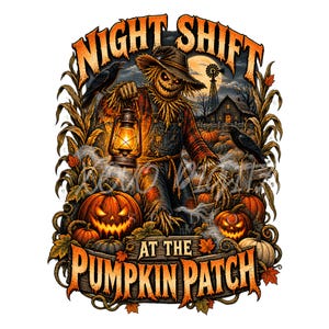 May include: A graphic illustration featuring a scarecrow holding a glowing lantern, surrounded by jack-o'-lanterns, corn stalks, and black crows. The text reads NIGHT SHIFT AT THE PUMPKIN PATCH, set against a dark farm scene with a full moon.