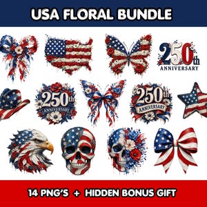 Pode incluir: Uma coleção de gráficos digitais patrióticos com a bandeira americana, uma borboleta, uma estrela, uma águia, uma caveira e arranjos florais. O texto "USA FLORAL BUNDLE" e "250th Anniversary" são exibidos. O banner inferior diz "14 PNG'S + HIDDEN BONUS GIFT".