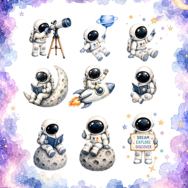 May include: Watercolor illustrations of astronauts in white space suits. The astronauts are depicted with various space-themed objects, including a telescope, a planet balloon, a crescent moon, a rocket, and a sign that reads "Dream Explore Discover."