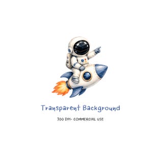 May include: Watercolor illustration of an astronaut in a white spacesuit riding a rocket ship. The rocket is white and blue with orange flames. The image includes the text "Transparent Background" and "300 DPI - COMMERCIAL USE".