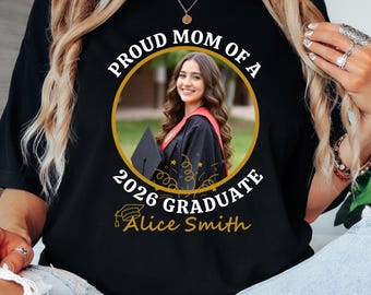 Custom Proud 2026 Graduation Shirt, Personalized Graduate Family T-shirt, Add The Photo Graduation Tee