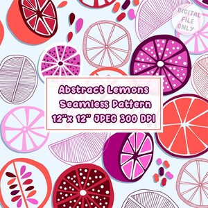 Könnte beinhalten: Ein nahtloses Muster mit abstrakten Zitronenscheiben in Rosa, Rot und Orange, mit weißen Umrissen. Das Design enthält den Text "Abstract Lemons Seamless Pattern 12"x 12" JPEG 300 DPI" und das Label "DIGITAL FILE ONLY".