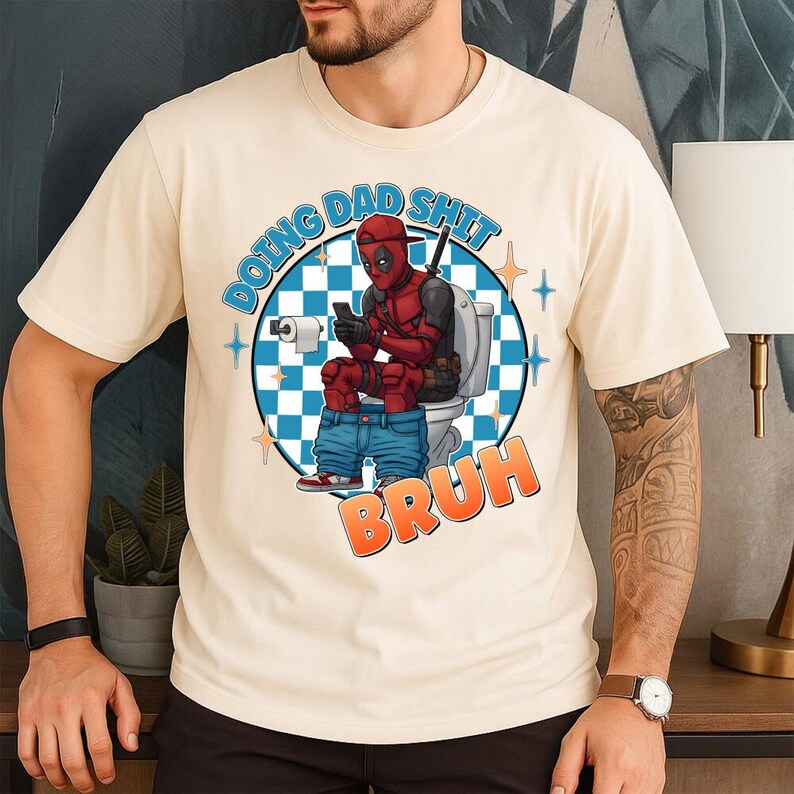 Funny Doing Dad Shit TShirt Deadpool, Bruh Dad Life Father's Day Gift, Deadpool Movie Shirt, Superhero Dad MCU Tee ol image 4