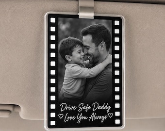 Custom Fathers Day Gift For Dad Photo Car Visor Clip, Drive Safe Daddy, Husband Gift Drive Safe Sun Visor Clip, Acrylic Car Accessories
