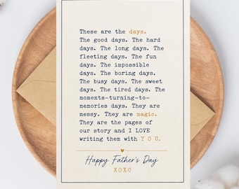 Happy Father’s Day Card, Meaningful Dad Card: These Are The Days Message